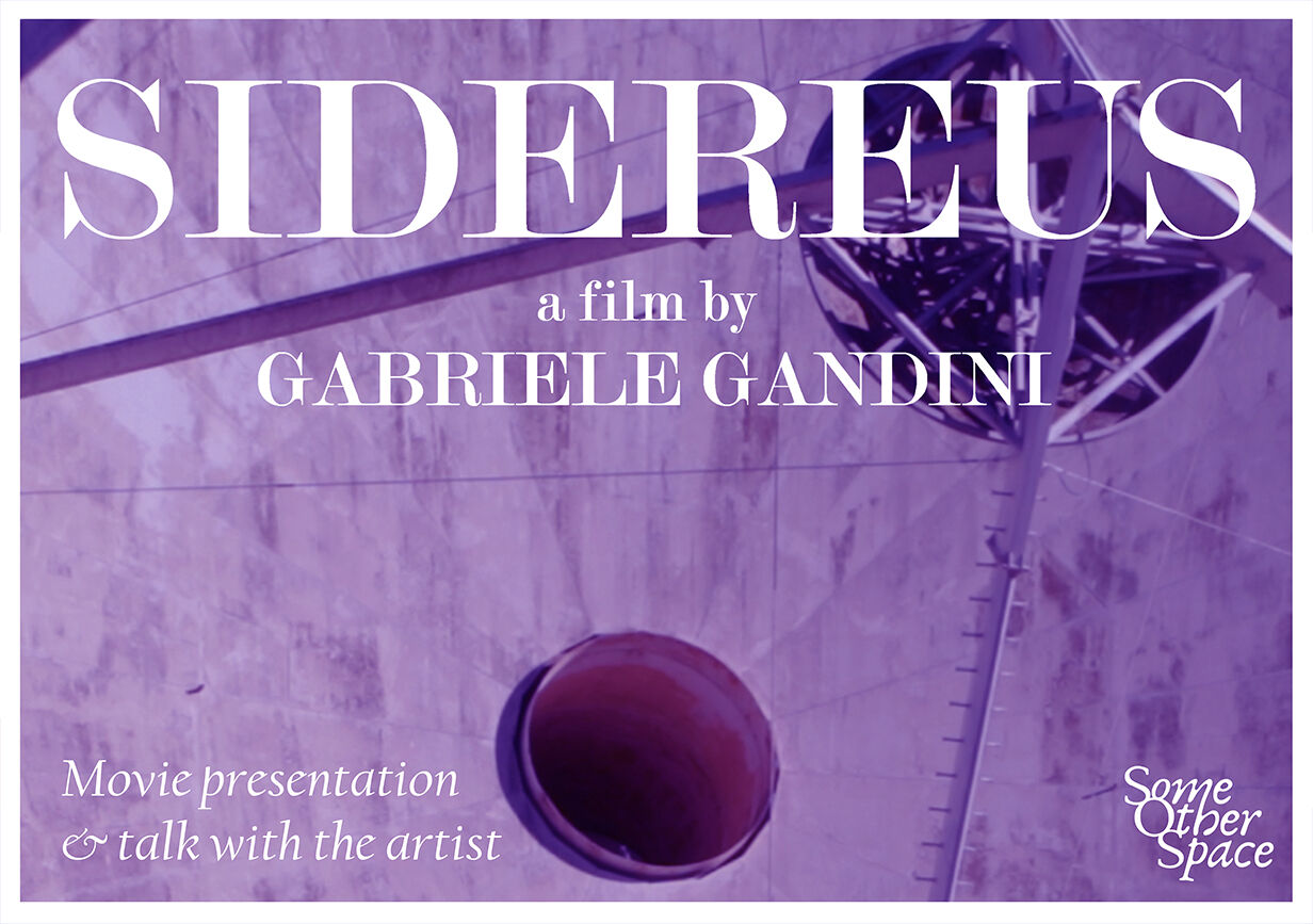 Sidereus film screening by Gabriele Gandini, Some Other Space.